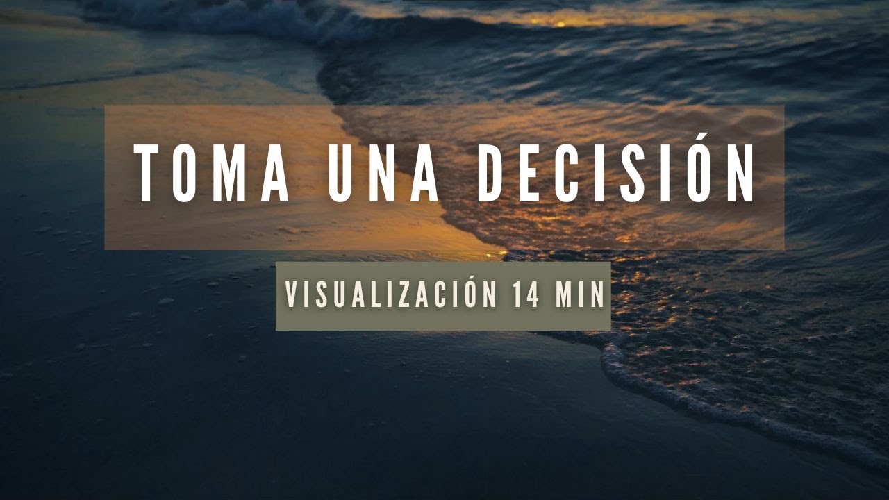 Toma una decisión | Visualización Guiada 14 min | Yoga con Baruc