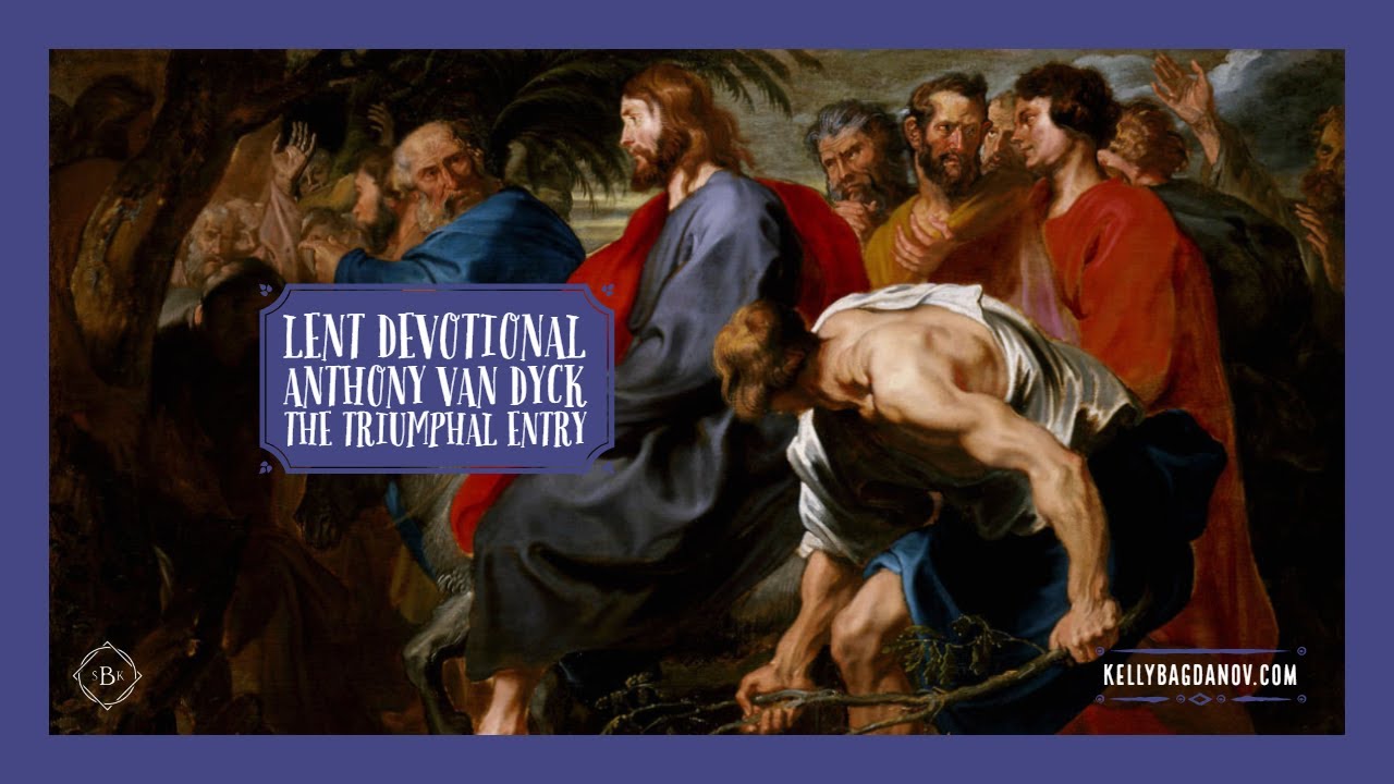 Anthony Van Dyck - The Triumphal Entry (Devotional)