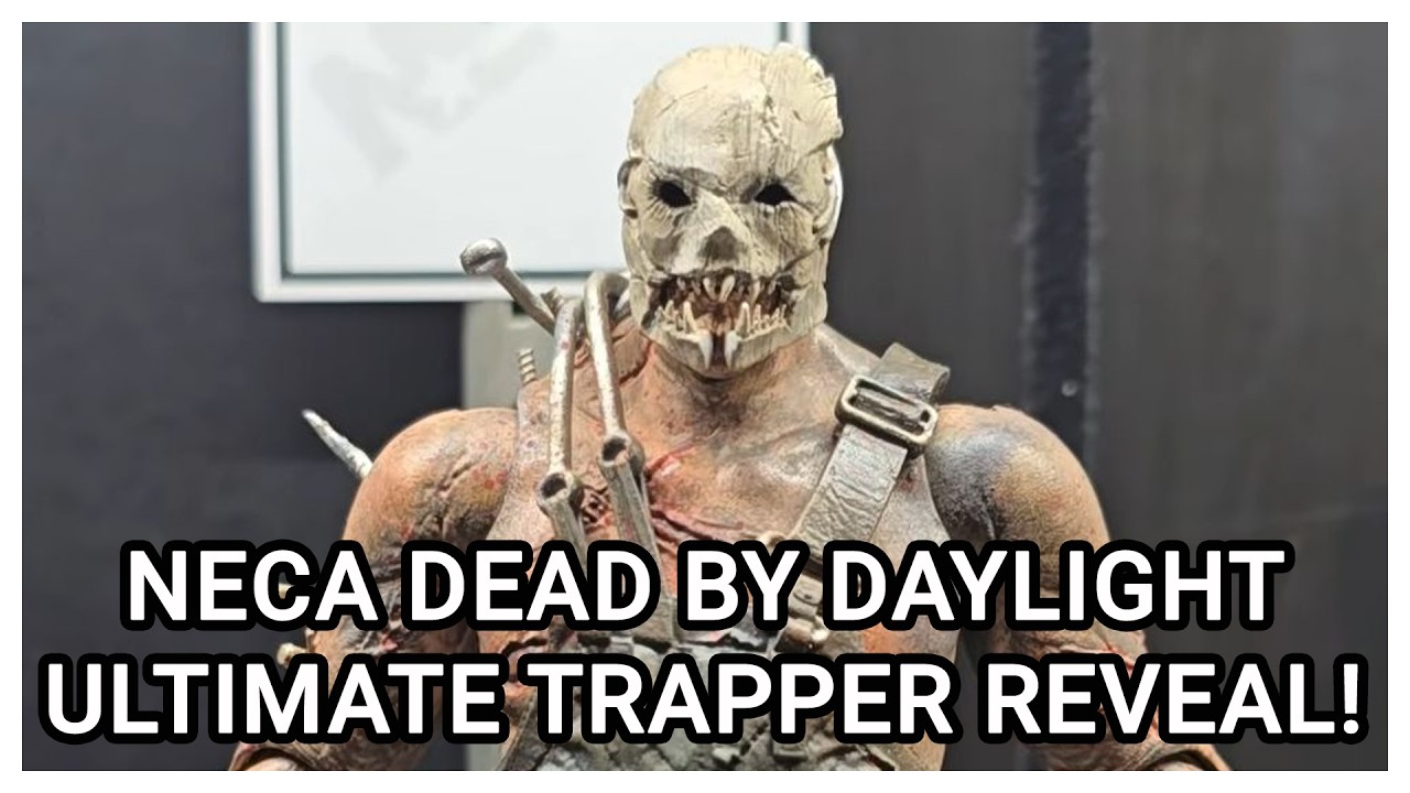 NECA REVEALS DEAD BY DAYLIGHT ULTIMATE TRAPPER ACTION FIGURE SERIES AT TOY FAIR NYC 2026!