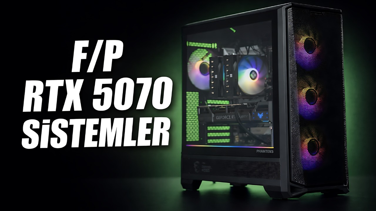 RTX 5070 Hazır Sistem Önerisi 2026 | 3 Sistem Detaylı Donanım Analizi