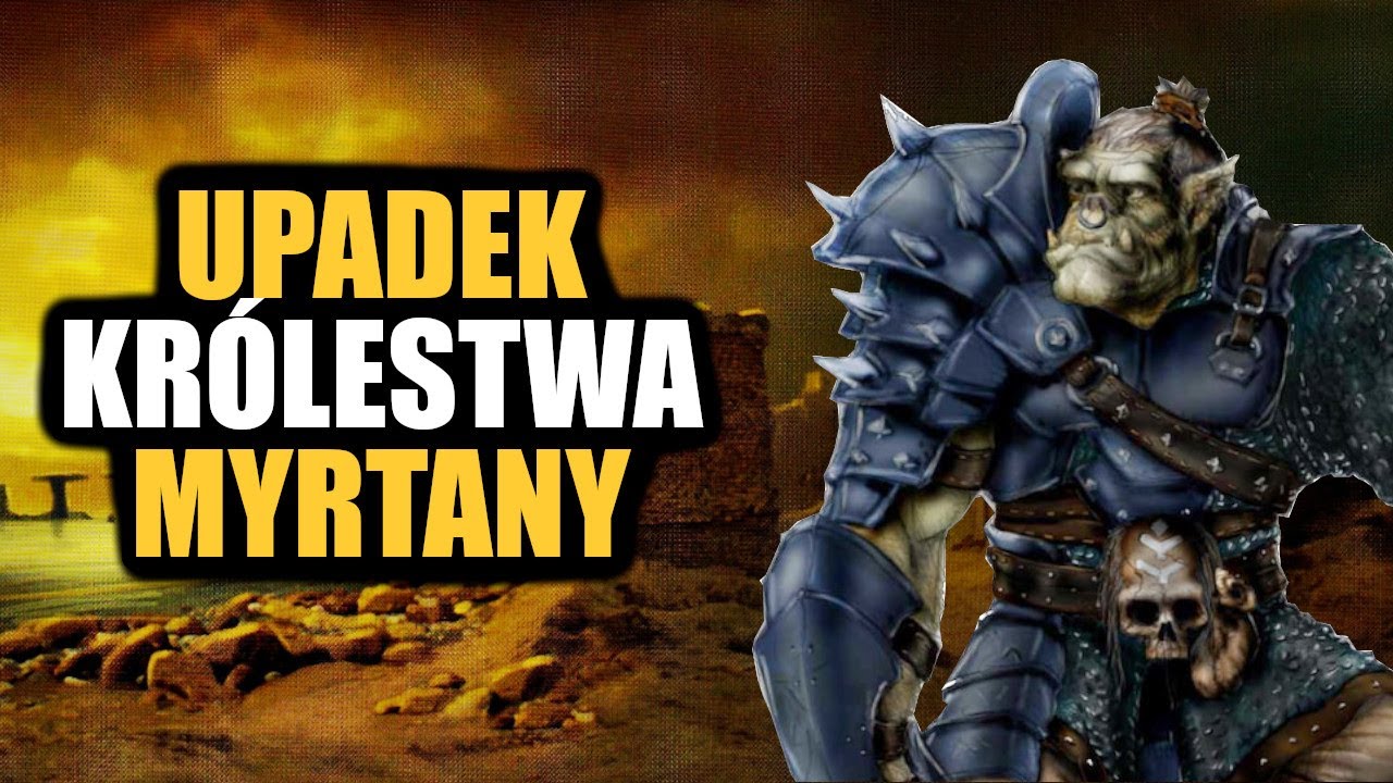 Jak upadło Królestwo Myrtany z serii Gothic?
