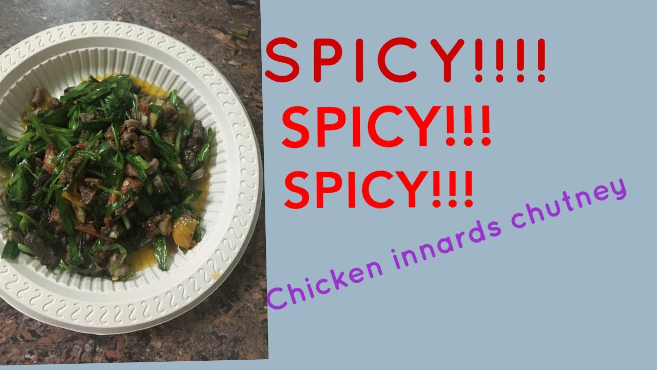 World&rsquo;s Hottest Chicken Innards chutney // Tribal Sky