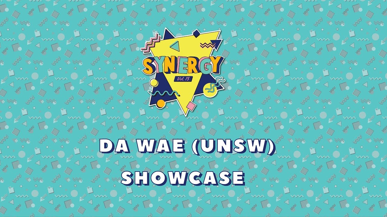 DA WAE (UNSW) Showcase | Synergy Vol 13.