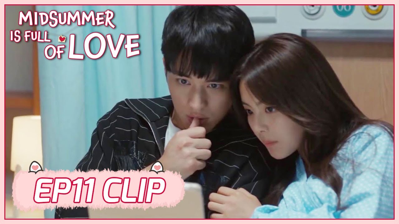 【Midsummer Is Full of Love】EP11 Clip | Is this how he looks after her all night? | 仲夏满天心 | ENG SUB