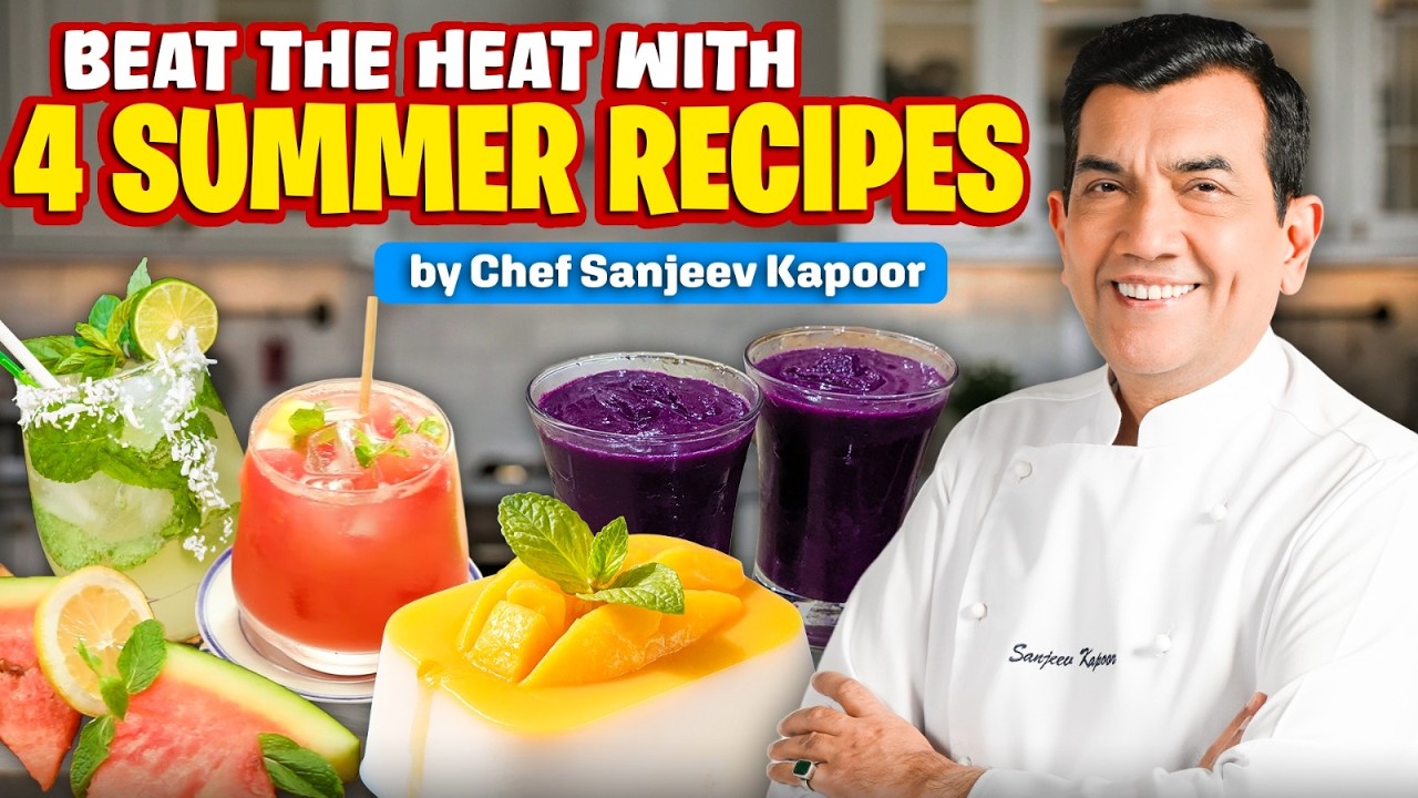 Beat the Heat with 4 Refreshing Recipes | Summer Special Menu By Chef @sanjeevkapoorkhazana
