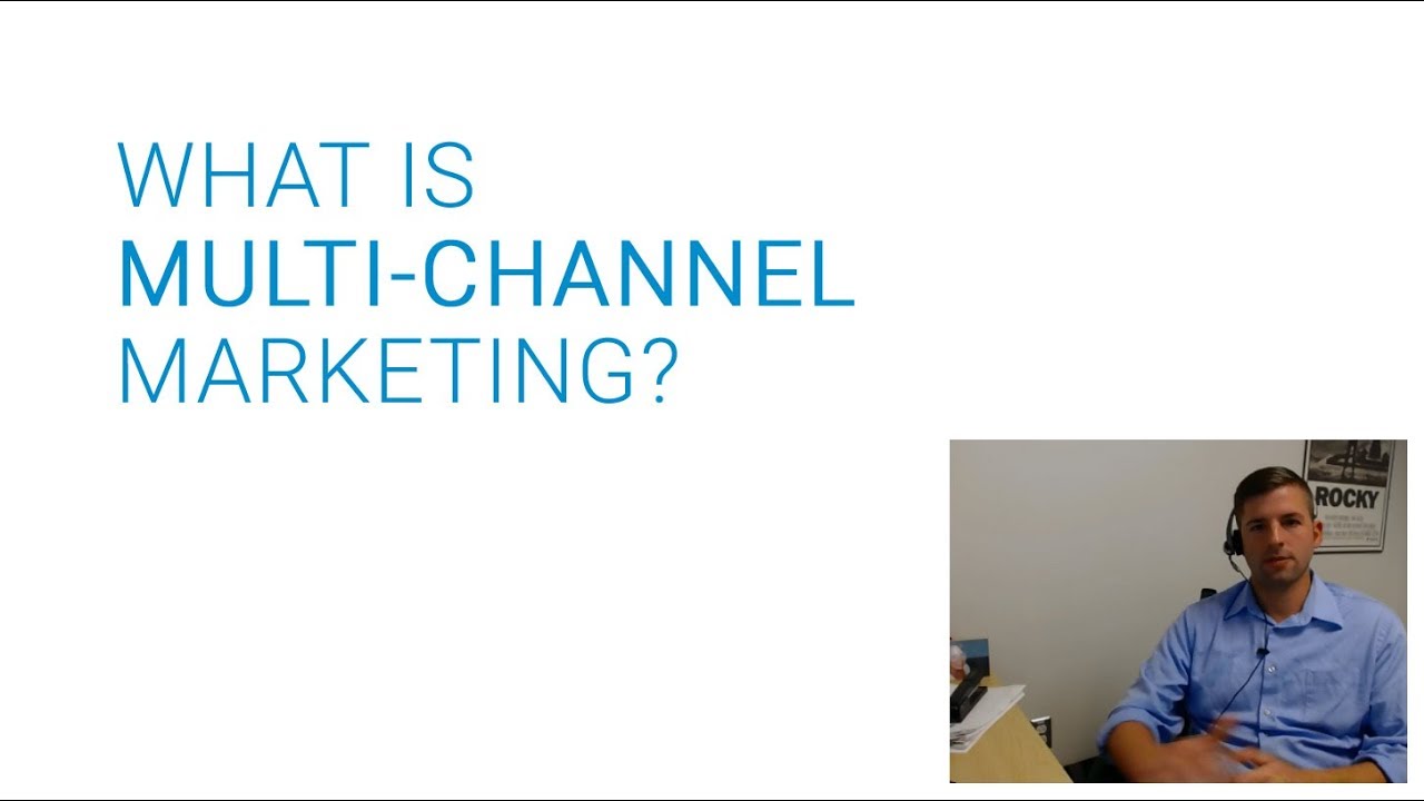 What Is Multi-Channel Marketing?