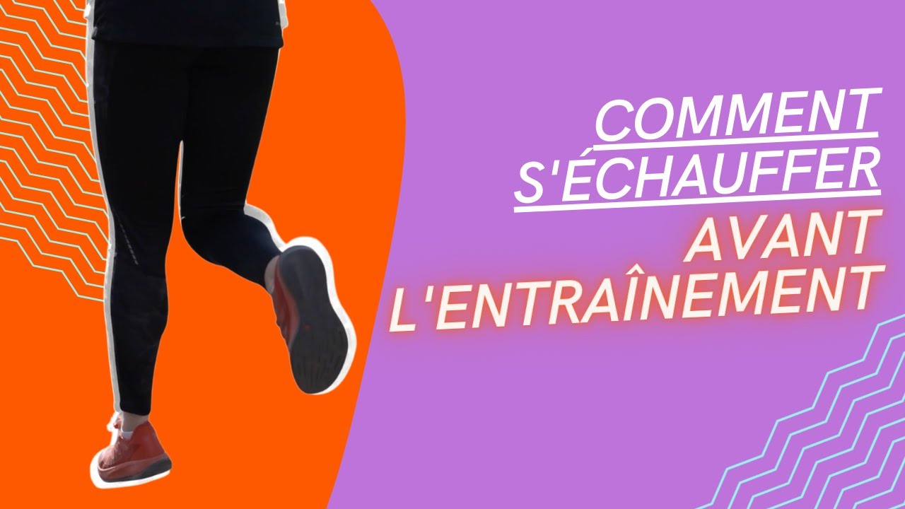 Comment s'échauffer avant l'entraînement