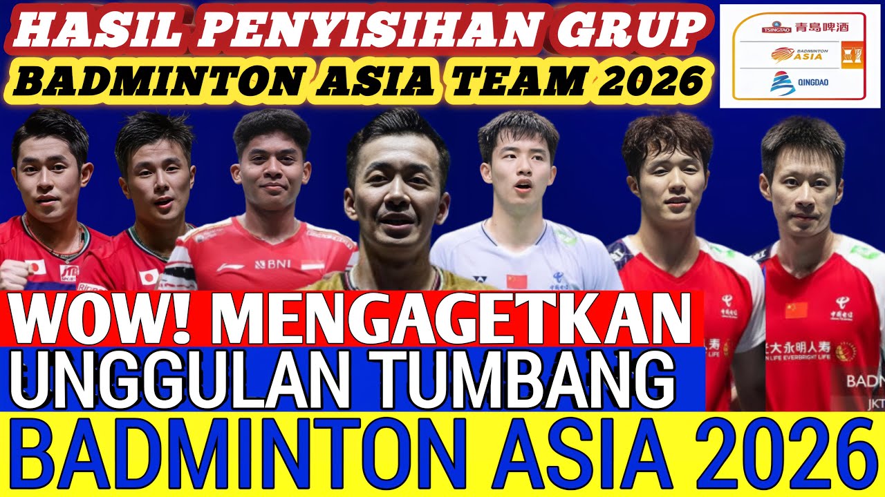 Jagoan China KEOK ‼️ Hasil Penyisihan Grup Kejuaraan Asia Badminton Team 2026 Hari Ini