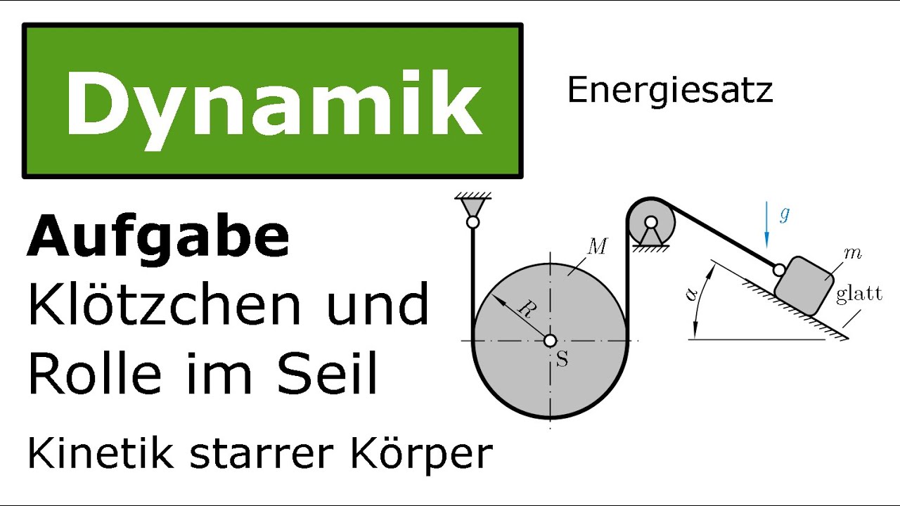 ⚙️ Klötzchen und Rolle im Seil mit Energiesatz [Technische Mechanik, Dynamik, Kinetik]