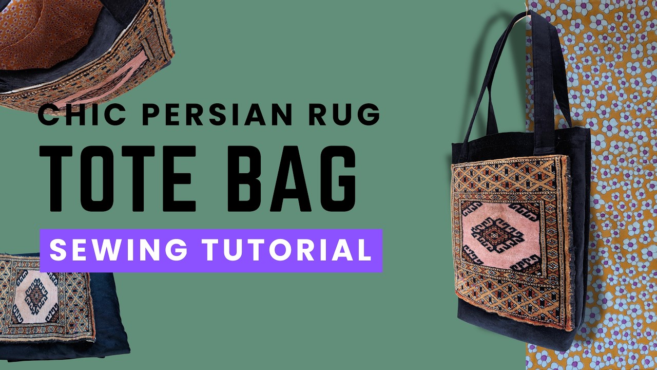 How to Sew a Tote Bag | Persian Rug Tote Bag | Easy Sewing Tutorial