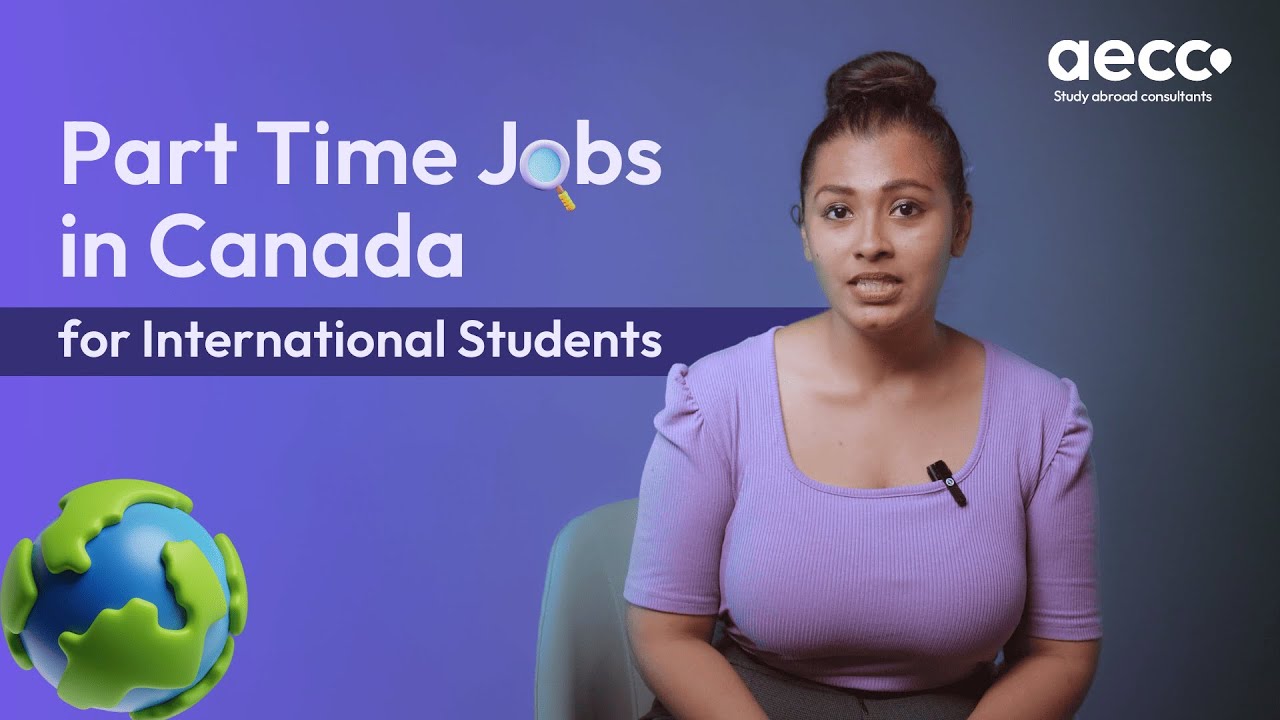 Part-Time Jobs in Canada for International Students | Ultimate Guide 2023 #studyabroad #aecc