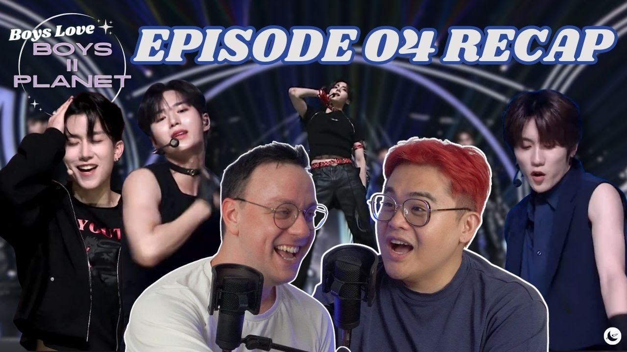 Boys II Planet Episode 04 Recap | Boys Love Boys II Planet