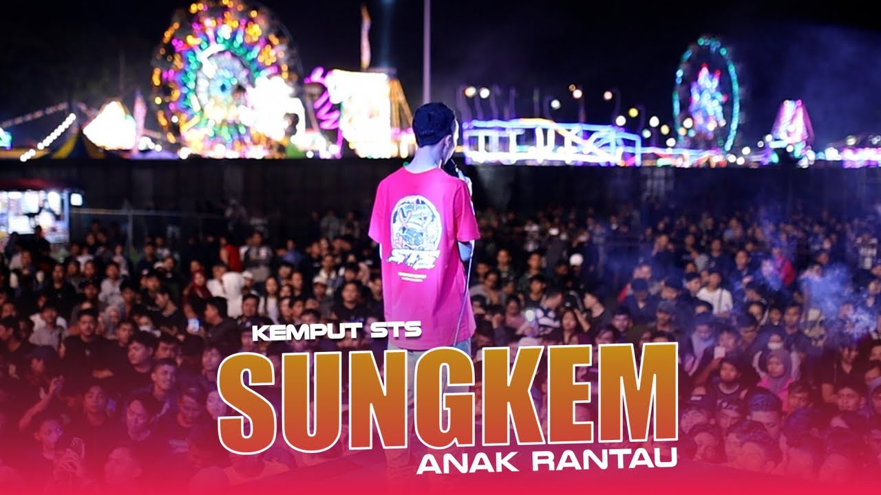KEMPUT STS - SUNGKEM (ANAK RANTAU) | (OFFICIAL LIVE MUSIC)