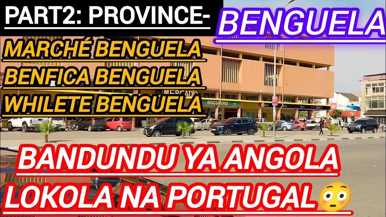 DÉCOUVREZ LE PETIT PORTUGAL EN ANGOLA: PROVINCE BENGUELA. BANDUNDU YA ANGOLA🔥