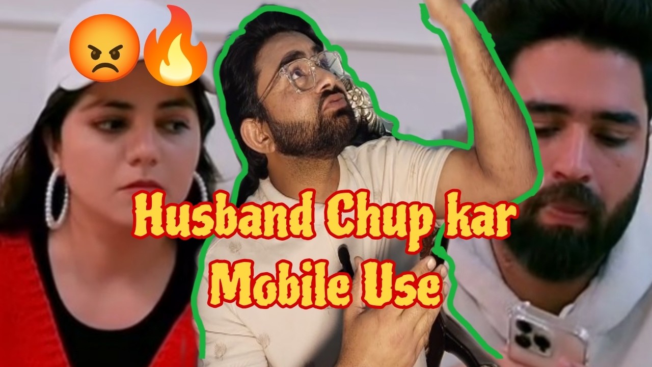 Husband ka chup chup kar Mobile 📱 use