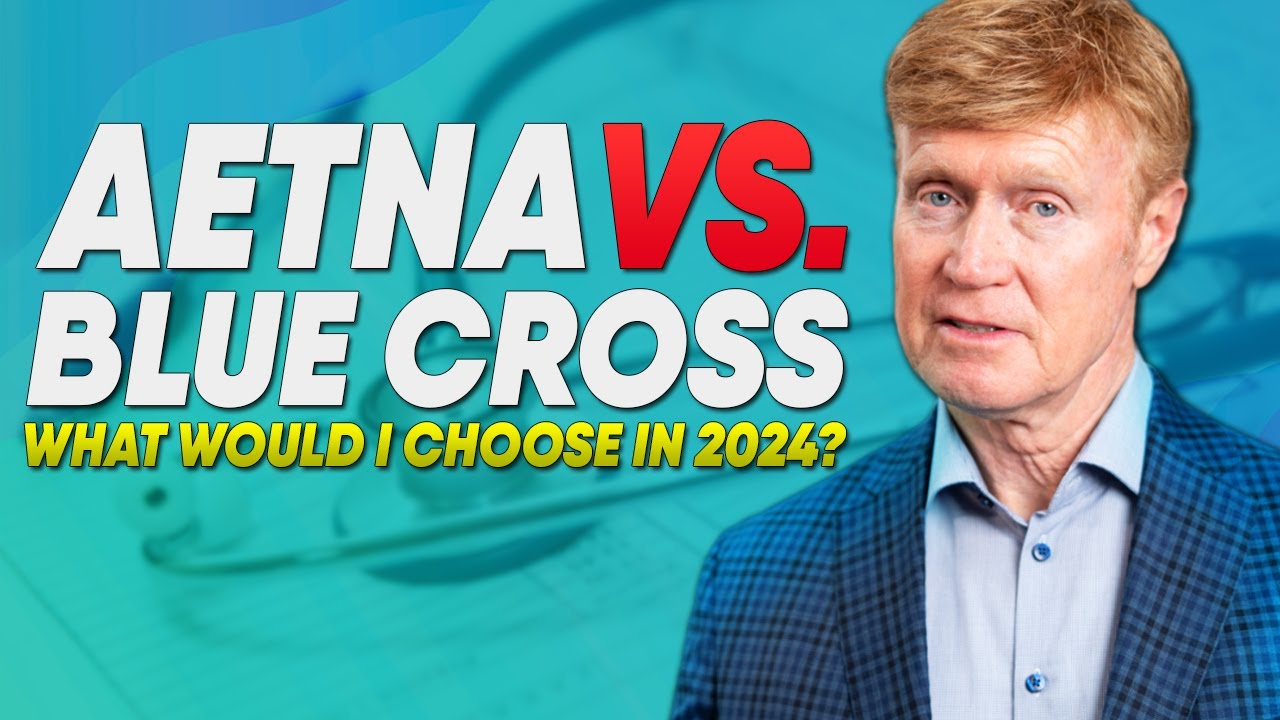 Aetna Vs Blue Cross Medicare Plans What Would I Choose In 2024?