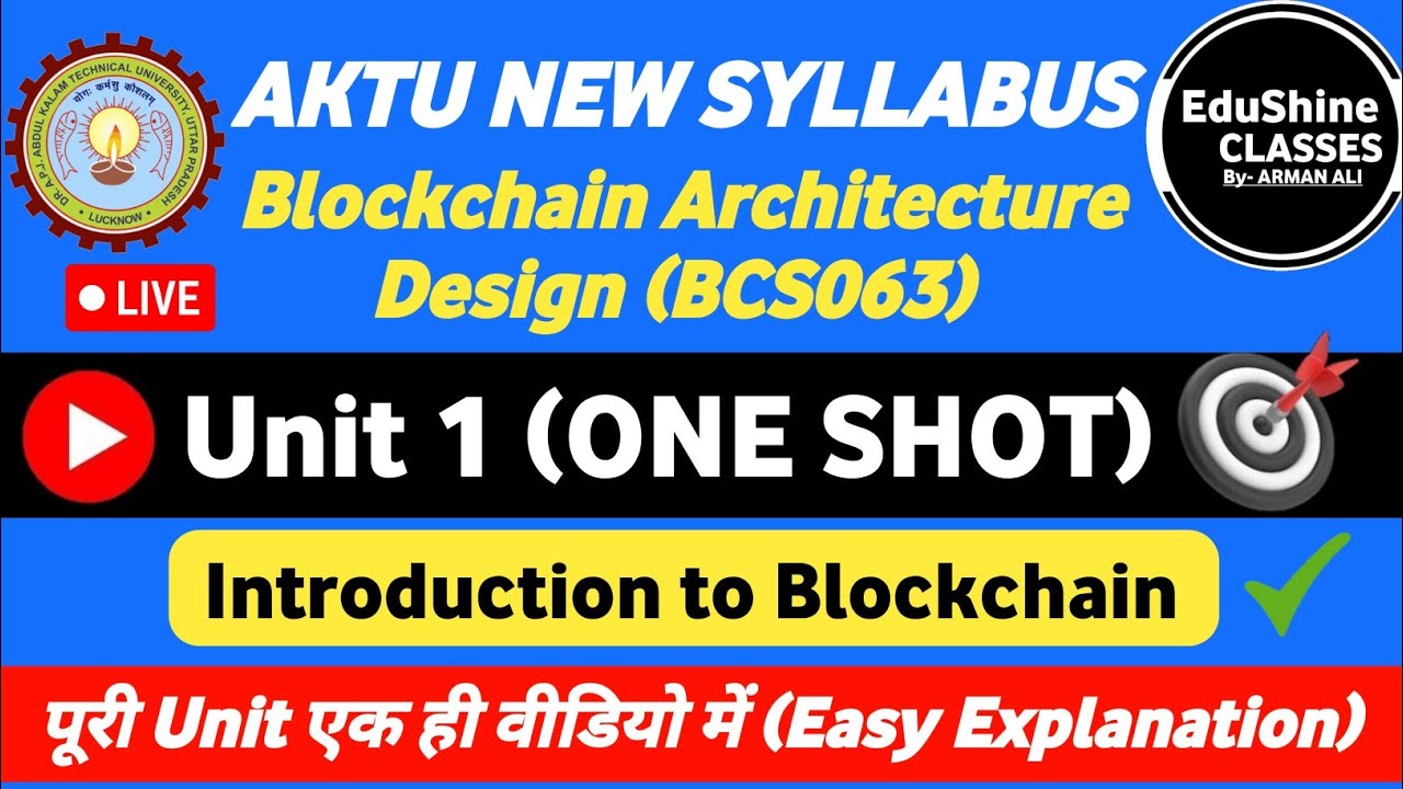 Blockchain Architecture Design BCS063 Unit 1 One shot | Introduction to Blockchain Unit 1 One shot |