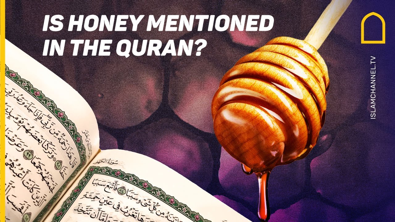 IS HONEY MENTIONED IN THE QURAN?