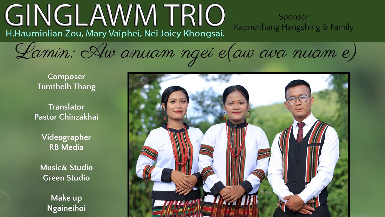 Aw anuam ngei e(Ginglawm trio) || Hauminlian Zou, Mary Vaiphei & Nei Joicy Khongsai