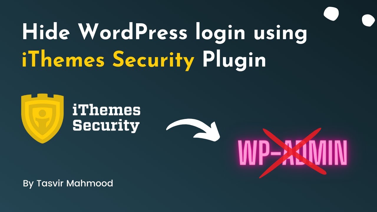 How to hide or change WordPress login URL WP Admin using Solid Security  (Formerly iThemes security)