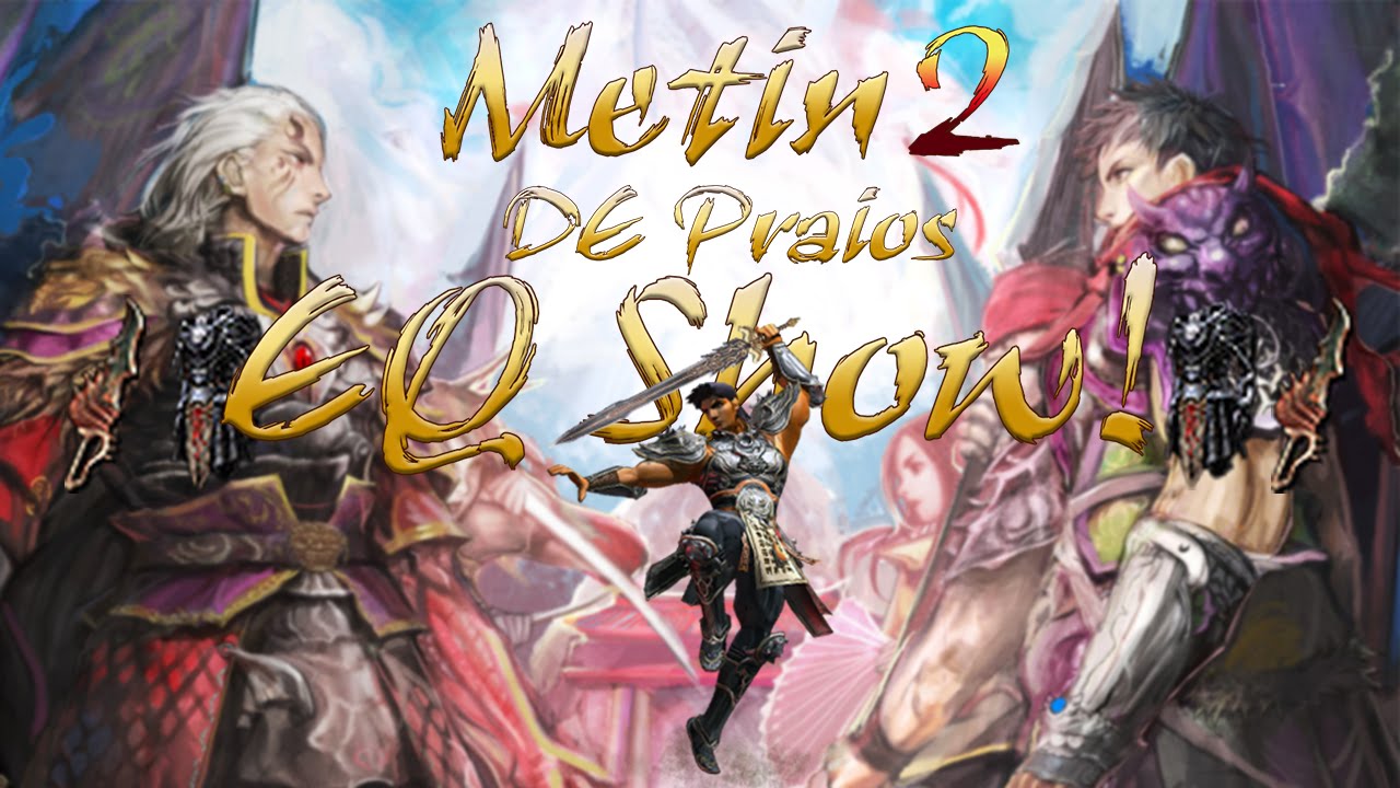 SnoWhy EQ Show!|Metin2 DE Praios