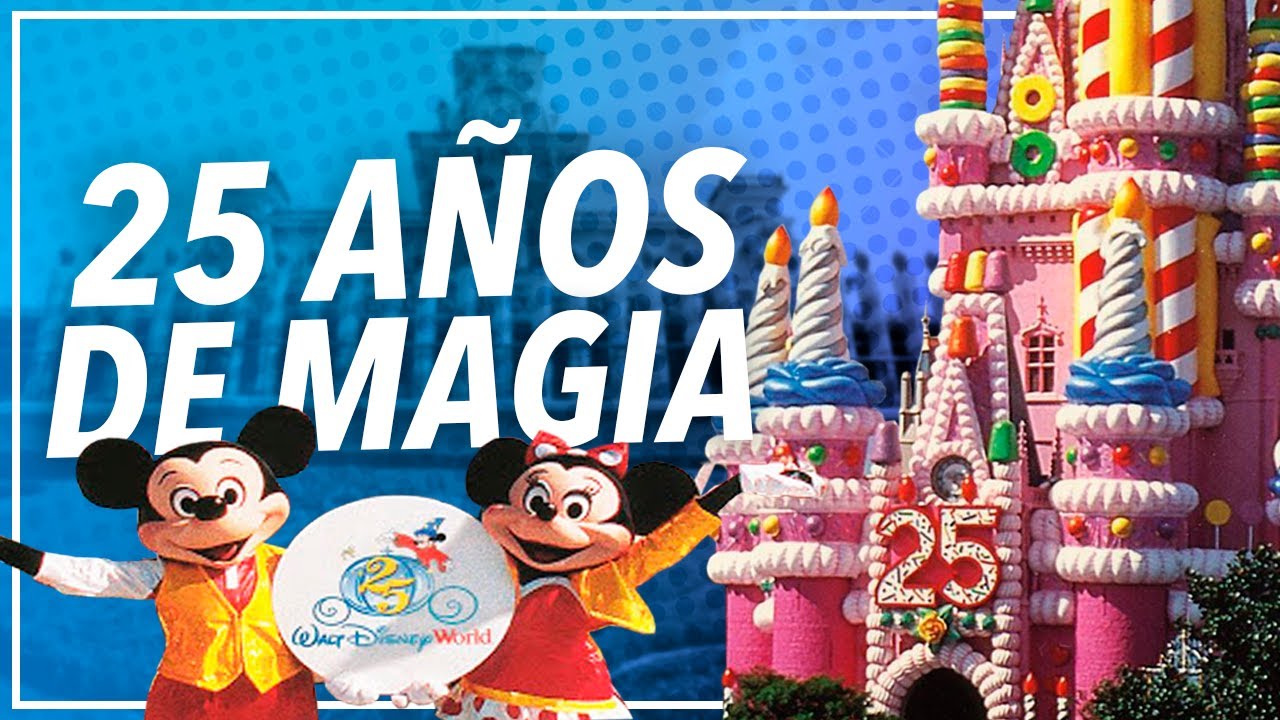 Cómo celebró Disney World su 25 aniversario
