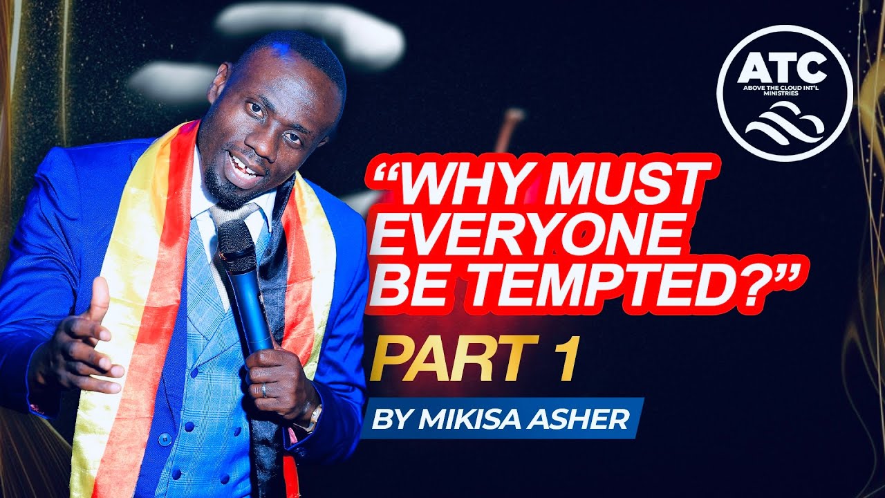 WHY MUST EVERYONE BE TEMPTED BY MIKISA ASHER Part 1