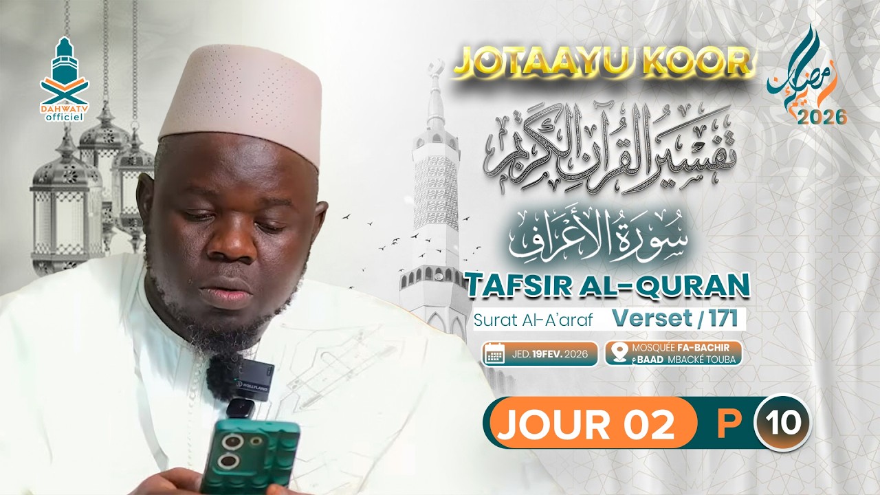 🔴 TAFSIIR'UL QURAAN SURAT AL A'araf (P10) V_171_SERIGNE KHADIM NDIAYE RACHIDE