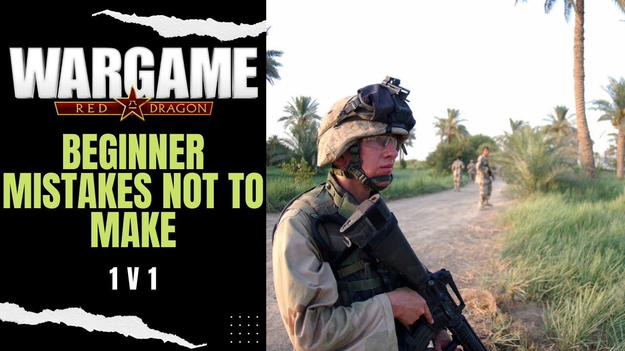 Wargame Red Dragon Multiplayer: Beginner's Mistakes/Guide