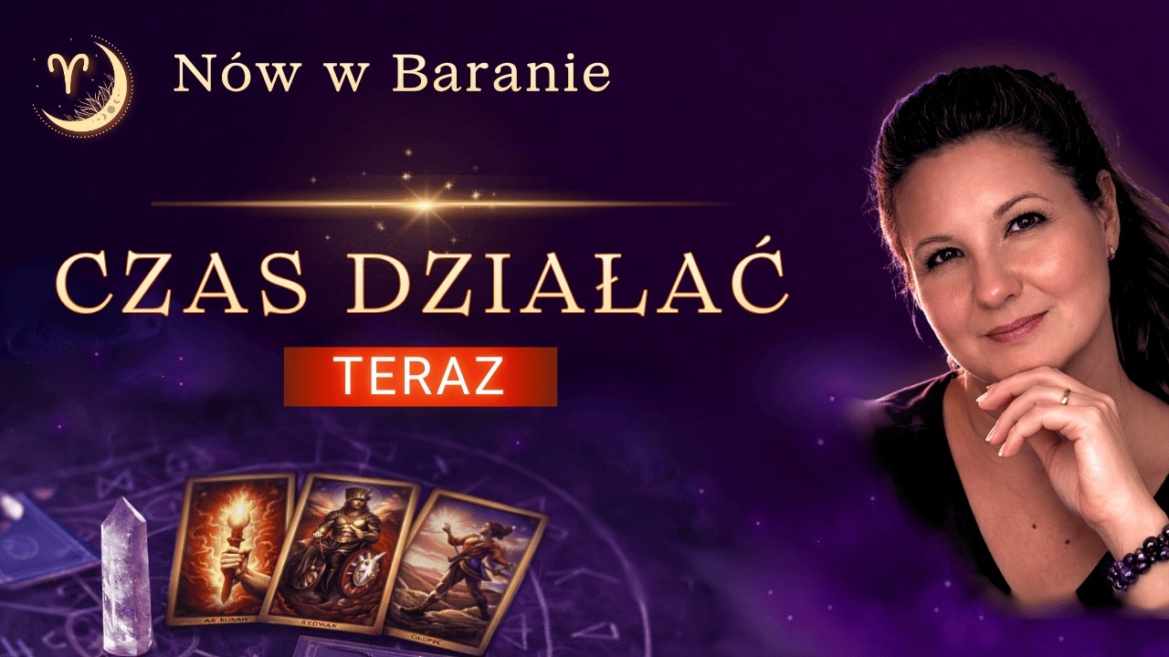 N&oacute;w w Baranie 🌙 CZAS DZIAŁAĆ. Tego już nie możesz odkładać 🔥Tarot