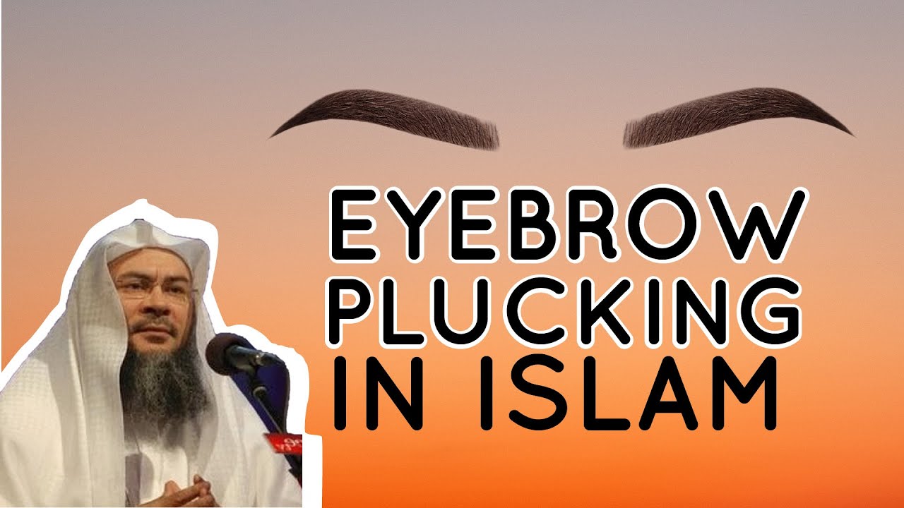 Plucking Eyebrow | Is it allowed in islam? | Sheikh Assim Al Hakeem