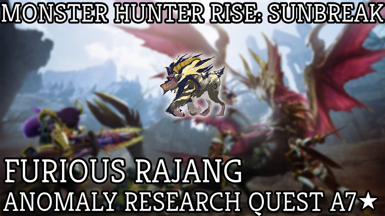 Monster Hunter Rise Sunbreak: A7 Anomaly Research: Furious Rajang