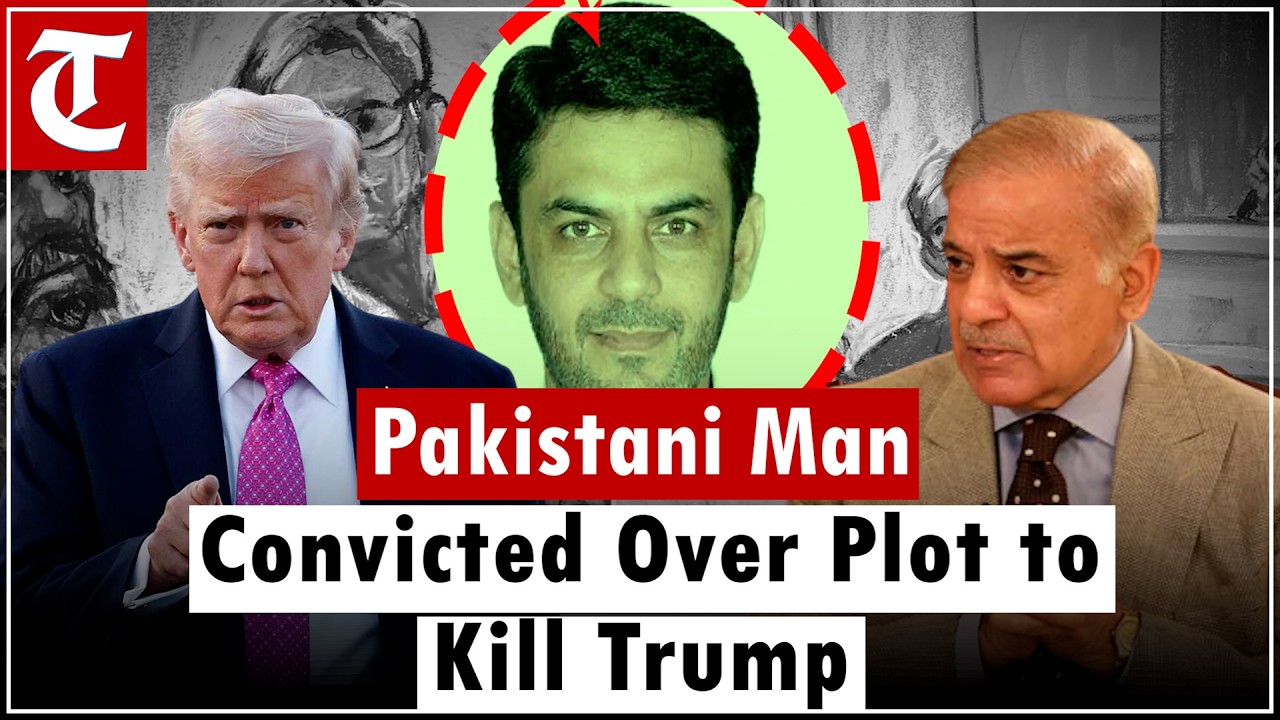 “He Tried to Kill Trump” – Pakistani Man Convicted in Iran‑Linked Assassination Plot