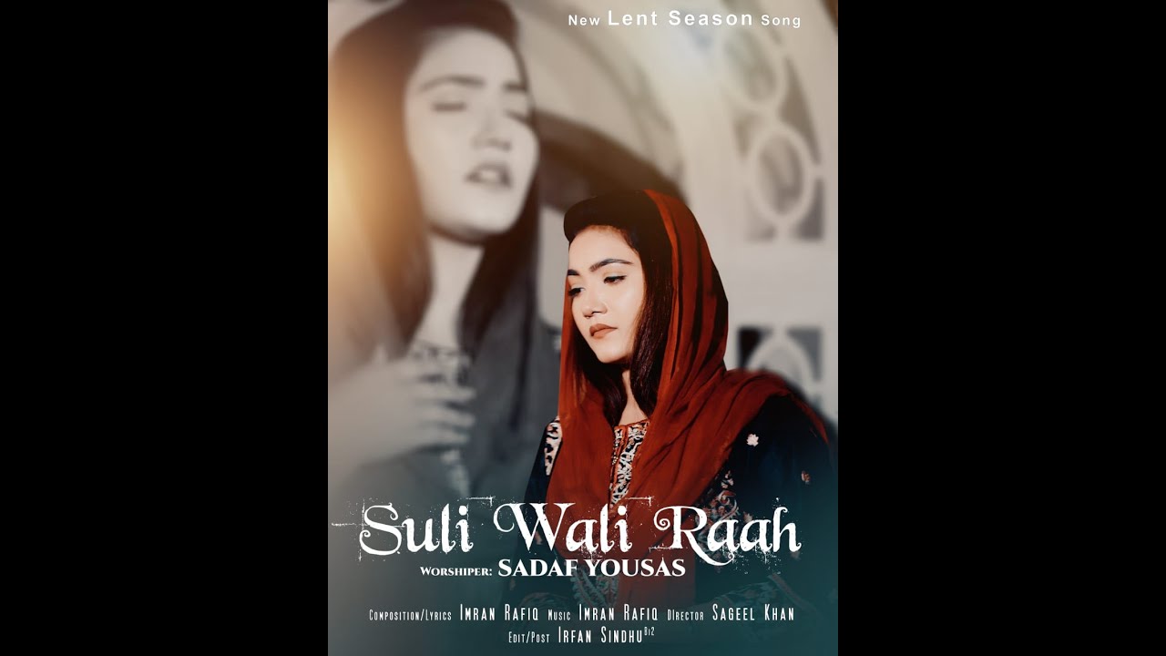 LENT SESSION SONG # Suli Wali Raah By Sadaf Yousas.