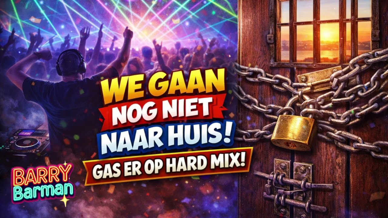 Barry Barman - We Gaan Nog Niet Naar Huis - Gas Er Op Hard Mix!