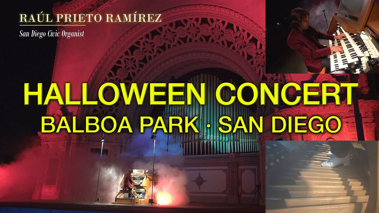 HALLOWEEN ORGAN CONCERT · RAUL PRIETO RAMIREZ · SPRECKELS ORGAN · BALBOA PARK · SAN DIEGO CALIFORNIA