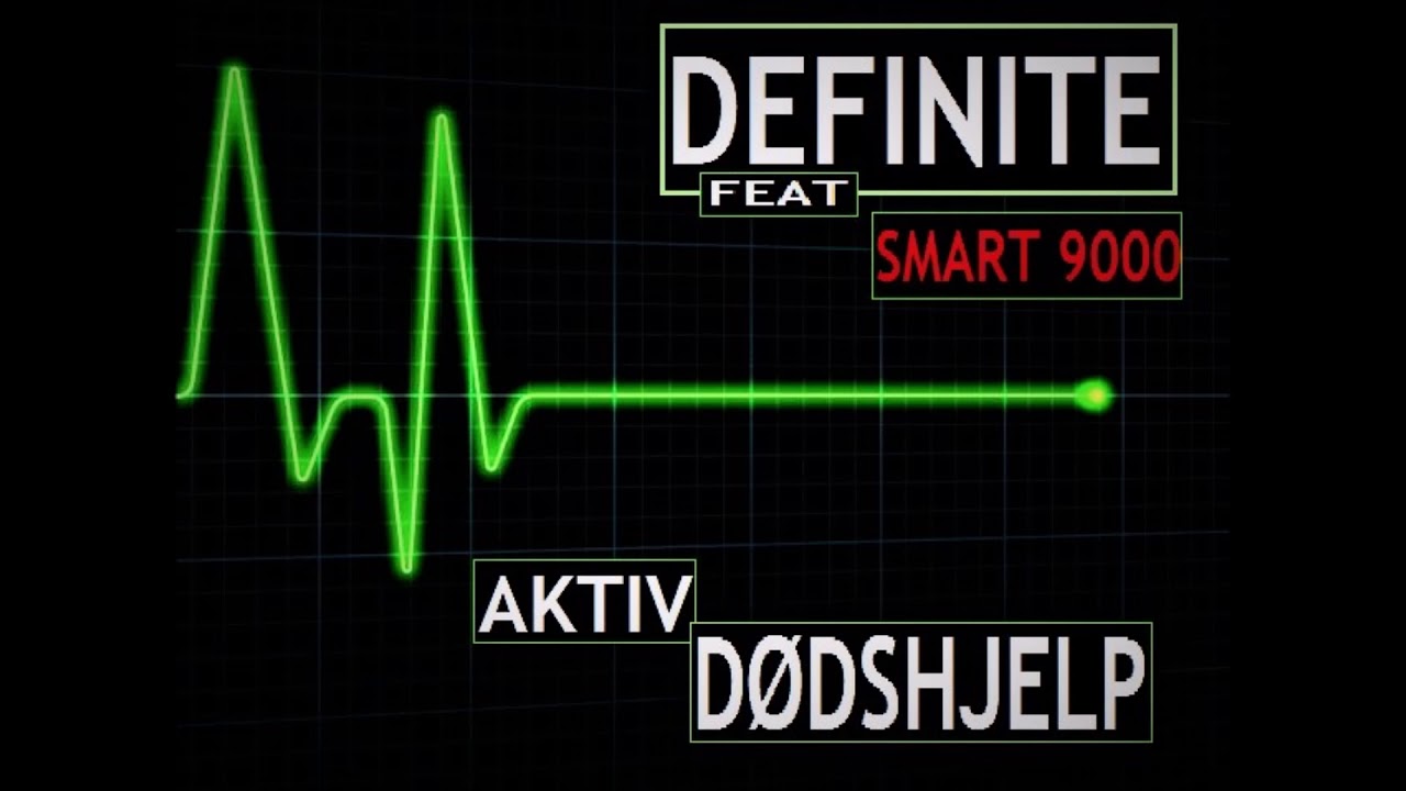 Definite ft Smart 9000 - Aktiv Dødshjelp