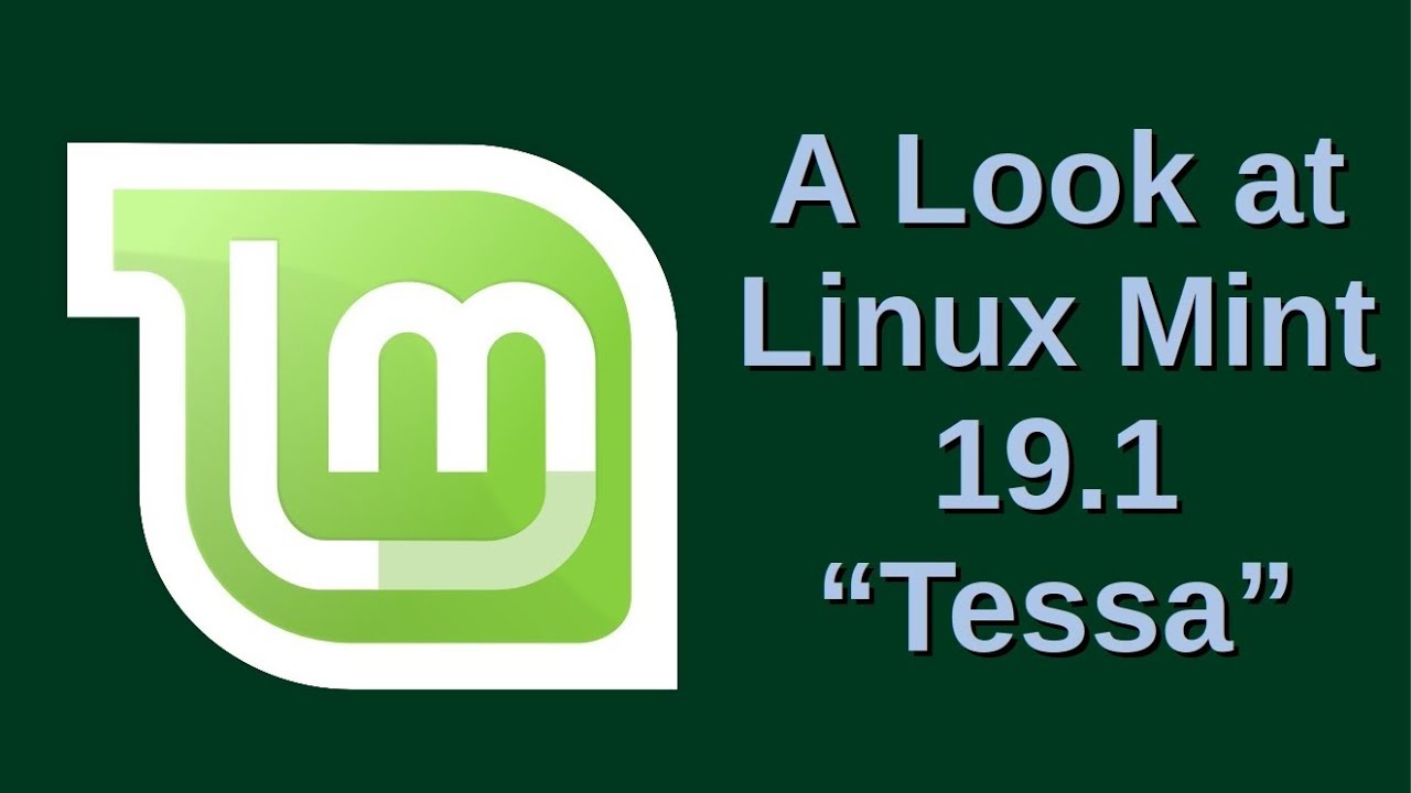 A Look at Linux Mint 19.1 