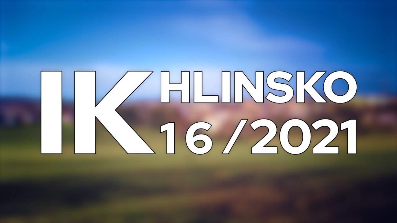 16/2021 Kompletn&iacute; zpravodajstv&iacute; IK Hlinsko