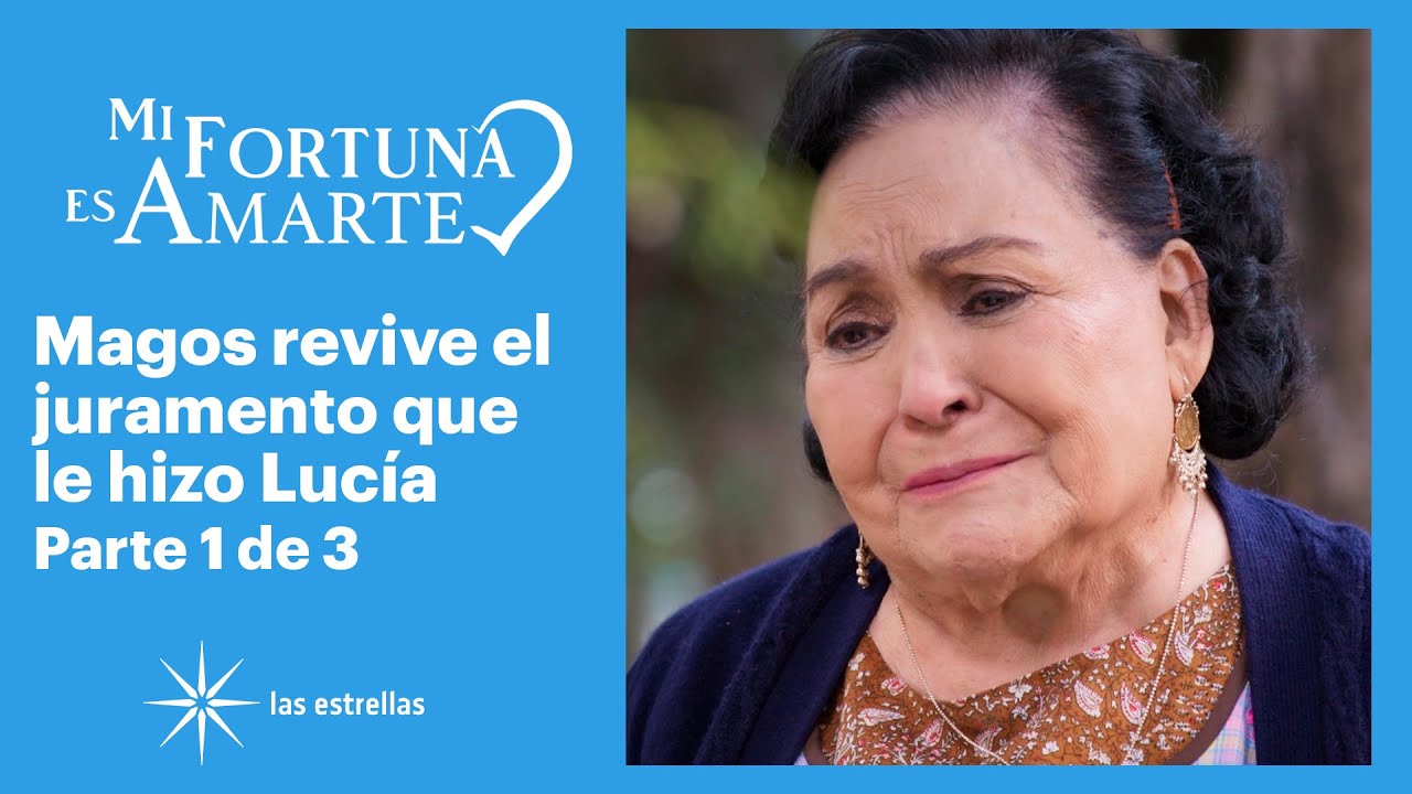 Mi fortuna es amarte 1/3: Doña Magos visita la tumba de Lucía | C-19