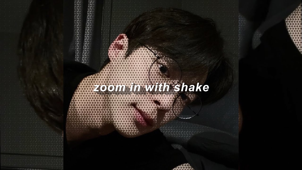 advance zoom in with shake videostar!!