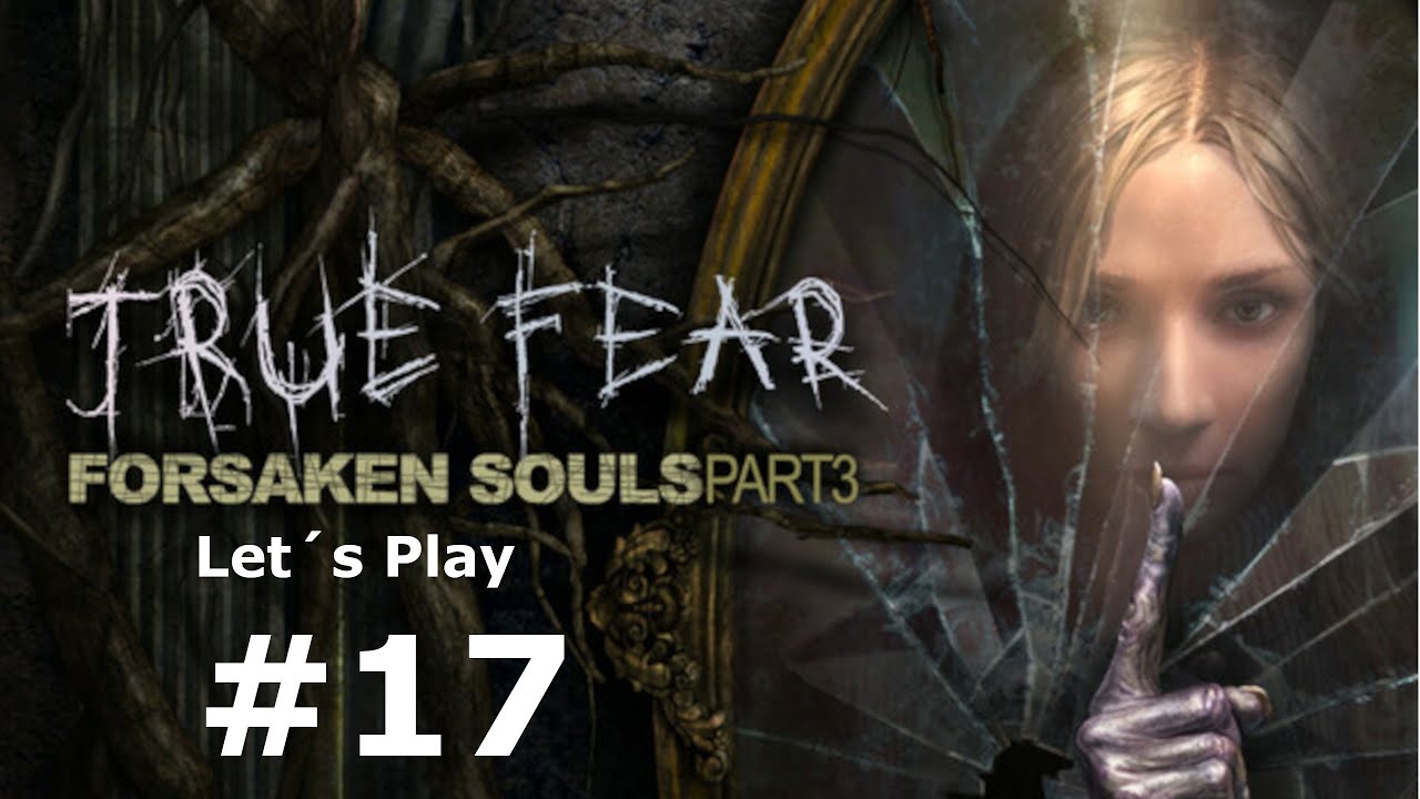 Let`s Play True Fear: Forsaken Souls Part 3 #17 ~ Familienerbstück