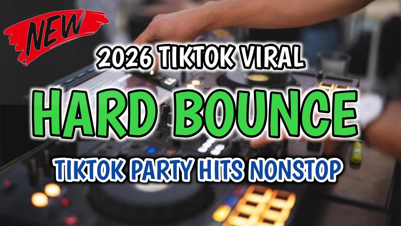 NONSTOP TIKTOK HARD BOUNCE & MORE 2026 TIKTOK TRENDING VIRAL DISCO REMIX (RB REMIX)