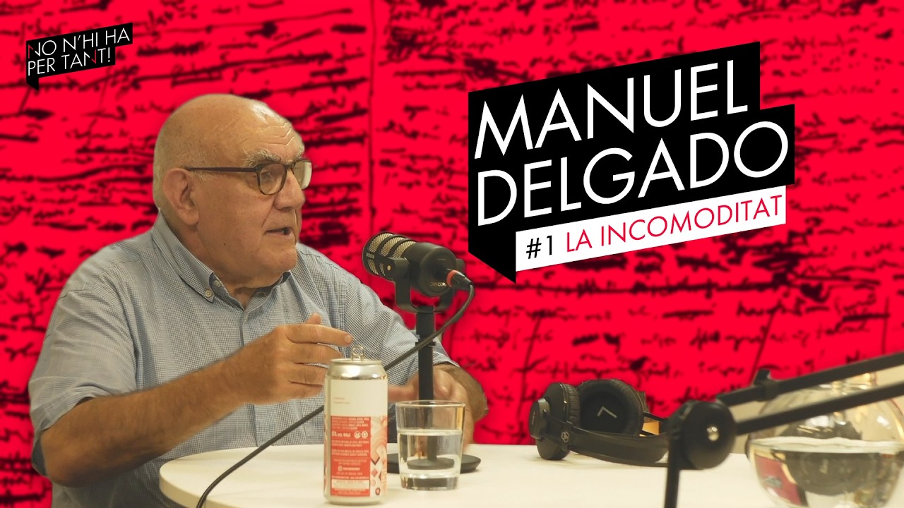 NNHPT #01 - Manuel Delgado -La incomoditat-