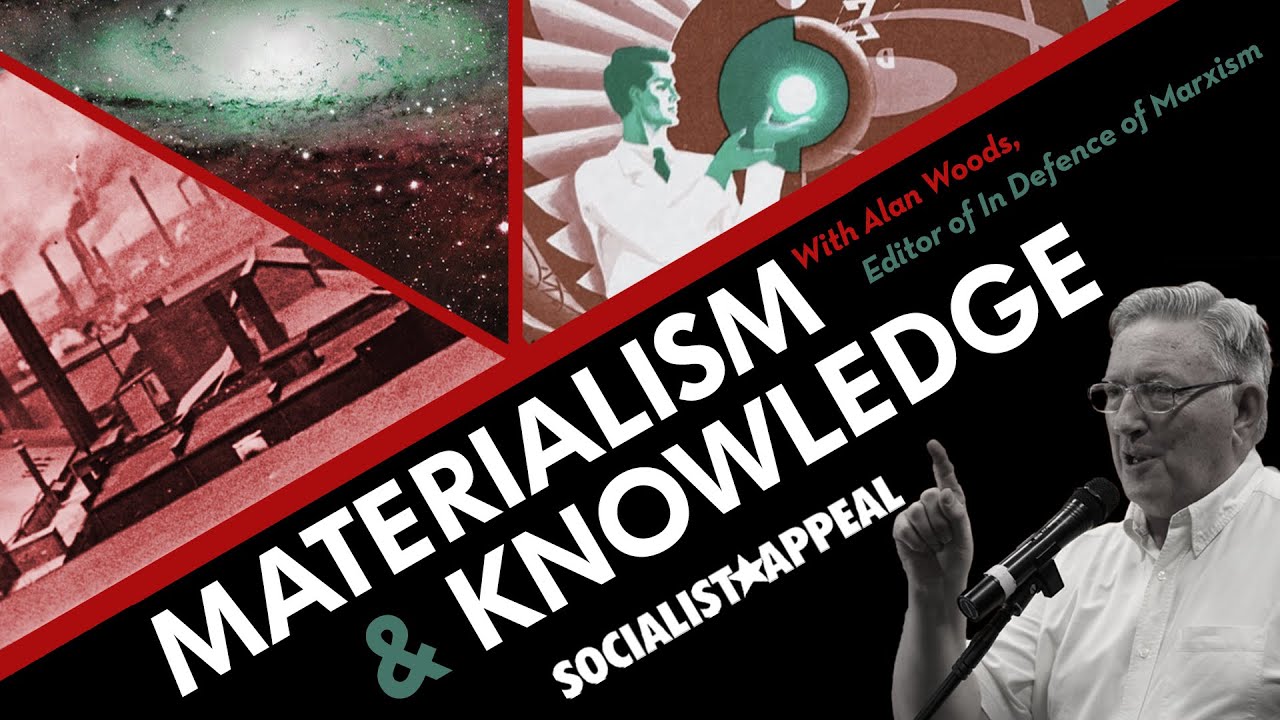 Materialism and knowledge | The philosophy of Marxism