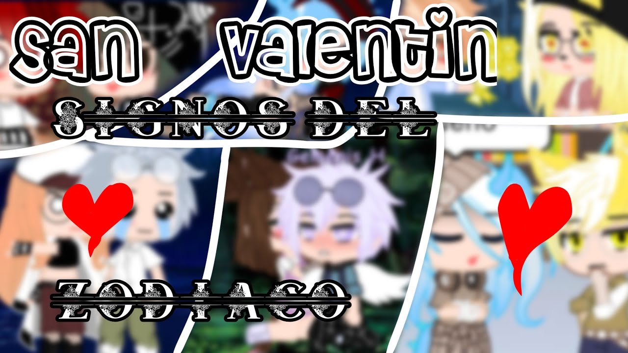 💕°\\ Especial de San Valentín //°💕 - signos del zodiaco-