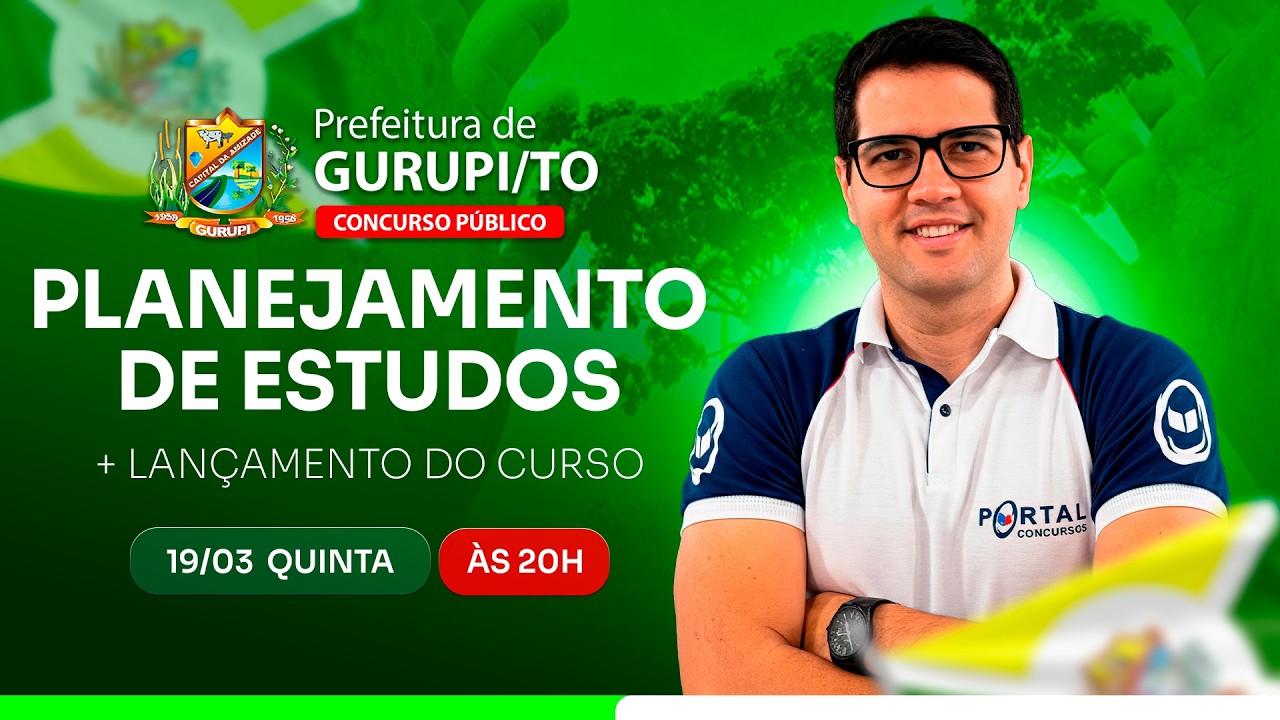 CONCURSO PREF. GURUPI/TO: PLANEJAMENTO DE ESTUDOS + LANÇAMENTO DO CURSO