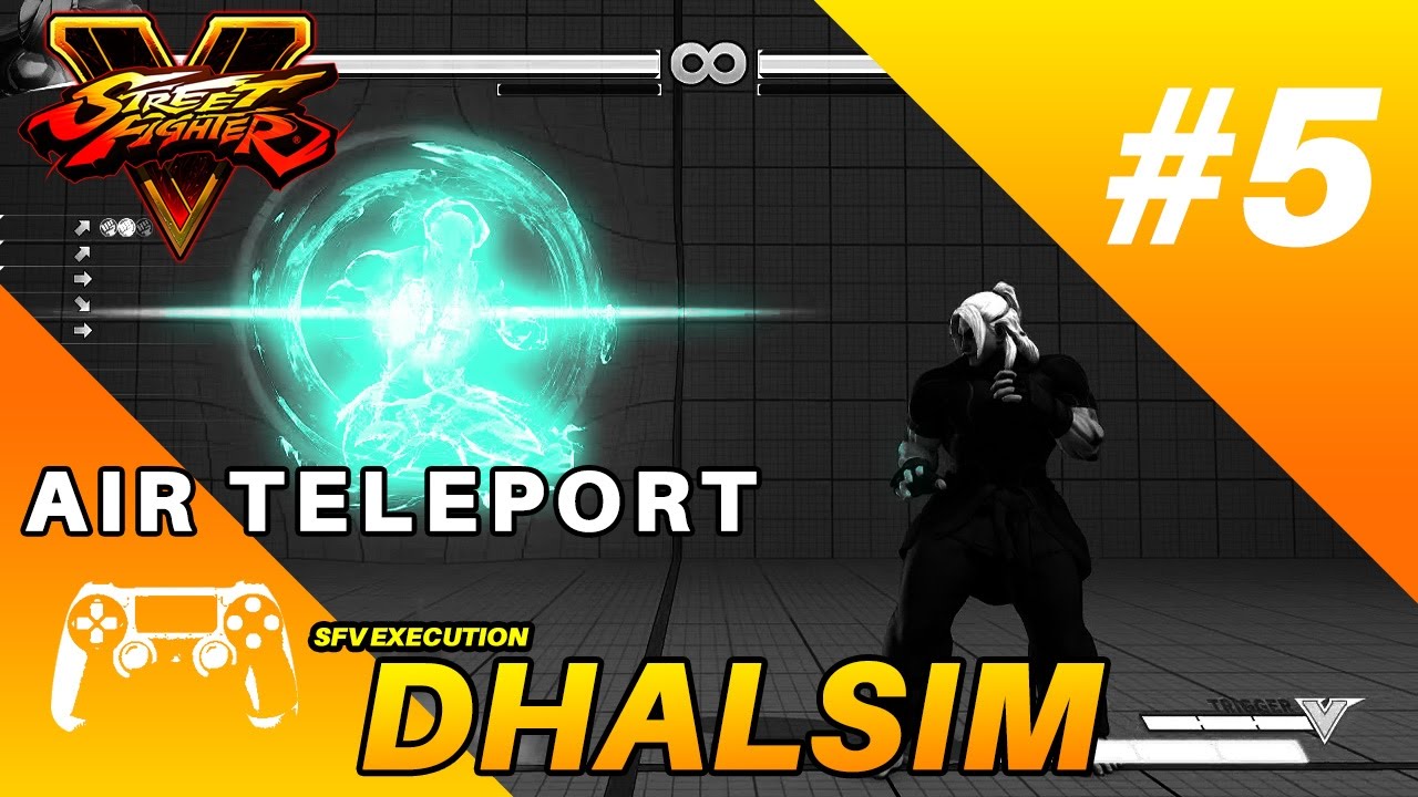 SFV Dhalsim Execution : Instant Air Teleports (Controller)