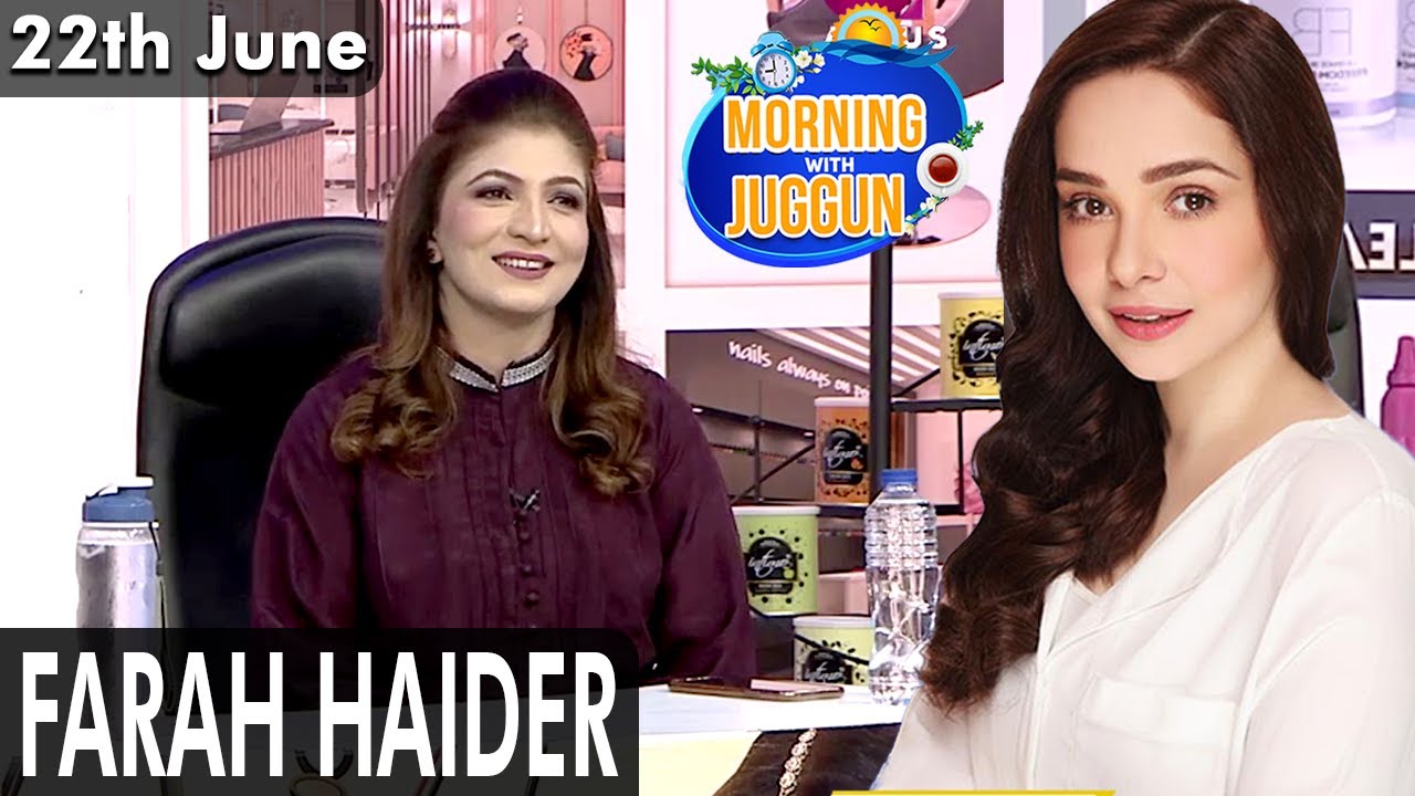 Morning With Juggun | Makeup Competition | Farah Haider | 22th June 2022 | C2E1O