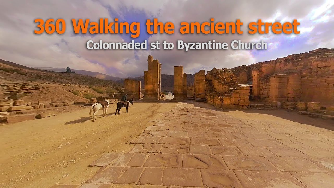 Walking the ancient street petra Colonnaded st to Byzantine Church VR U